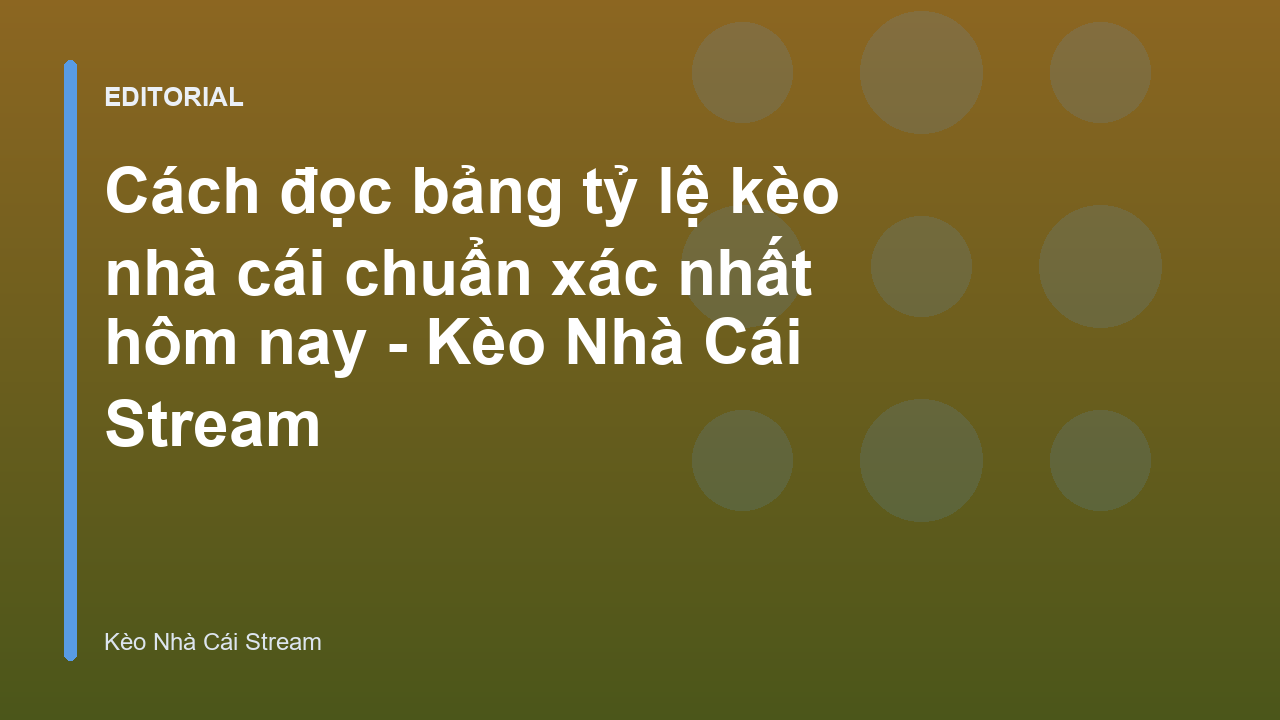 Hướng dẫn đọc bảng tỷ lệ kèo bóng đá