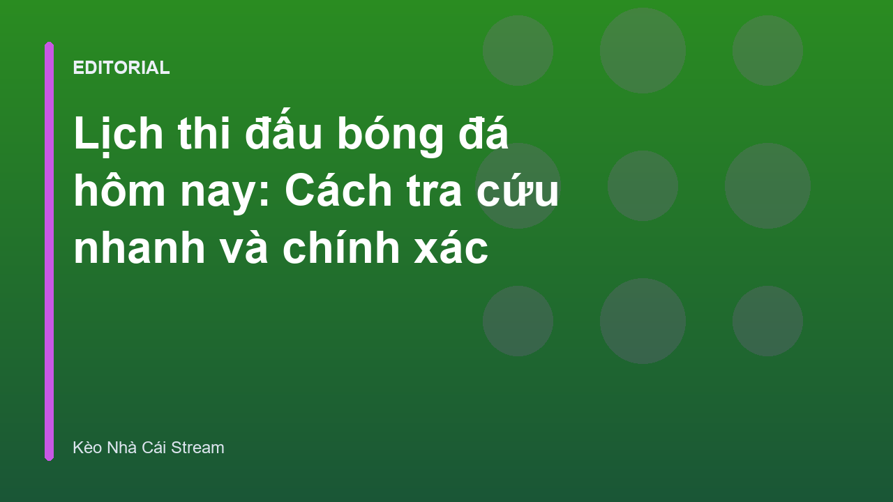 Người hâm mộ tra cứu lịch thi đấu bóng đá hôm nay